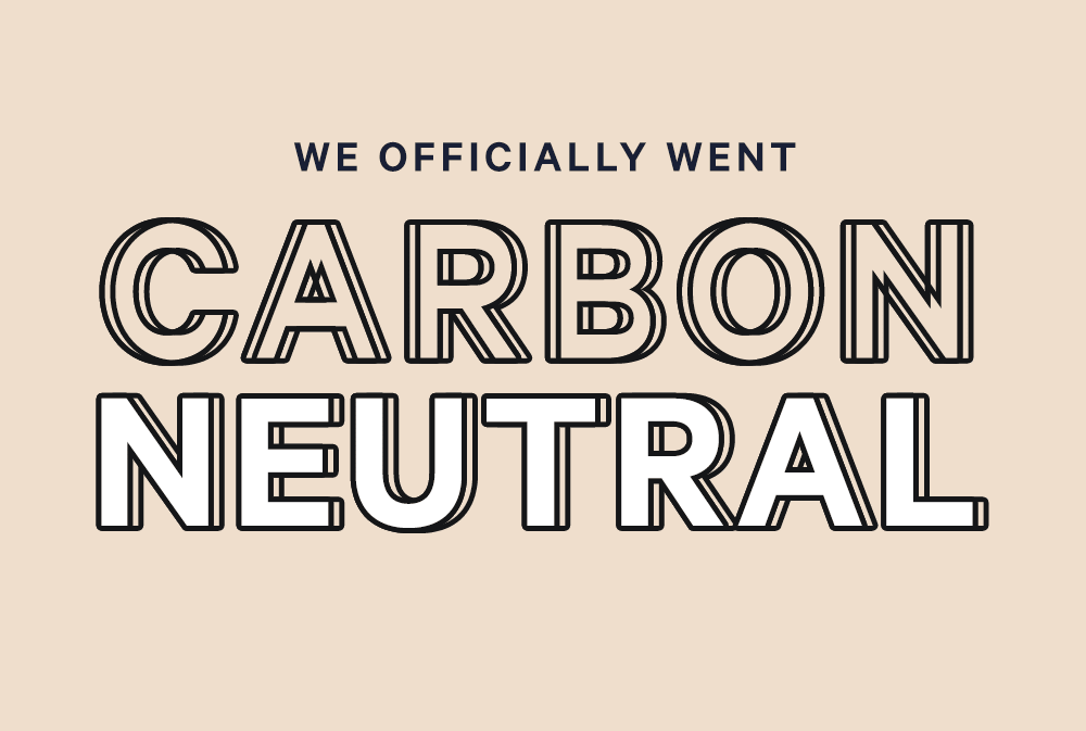 We're Carbon Neutral (And Why it Matters)